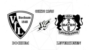 Nhận định Bochum vs Bayer Leverkusen 00h30 ngày 13/05: Nối dài chuỗi bất bại